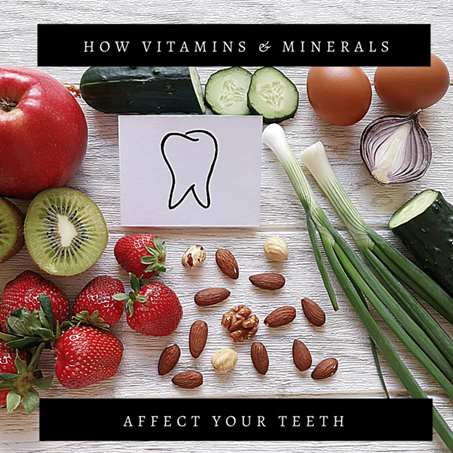 Teeth Strengthening Vitamins and Minerals
